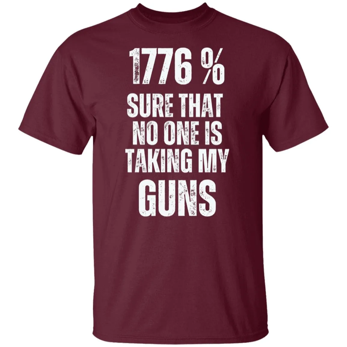 1776% No One Is Taking My |  T-Shirt