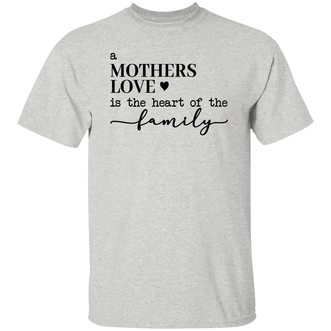 A Mother's Love .... T-Shirt