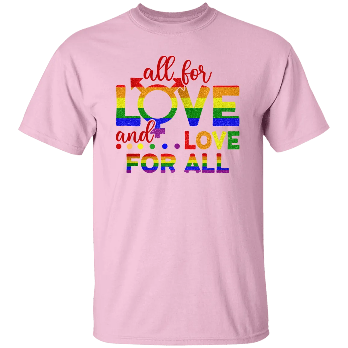 All For Love T-Shirt