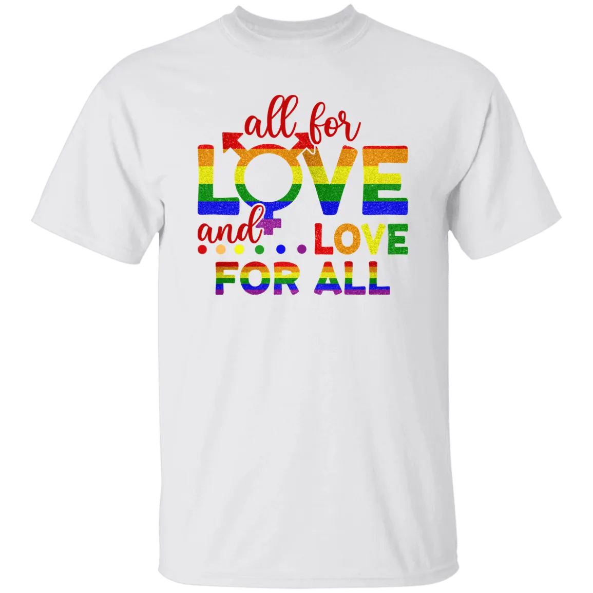 All For Love T-Shirt