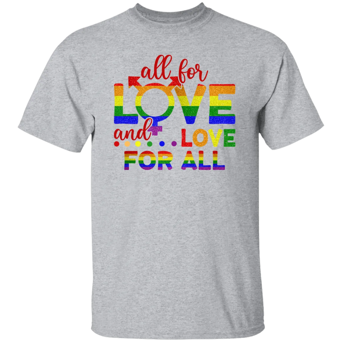 All For Love T-Shirt