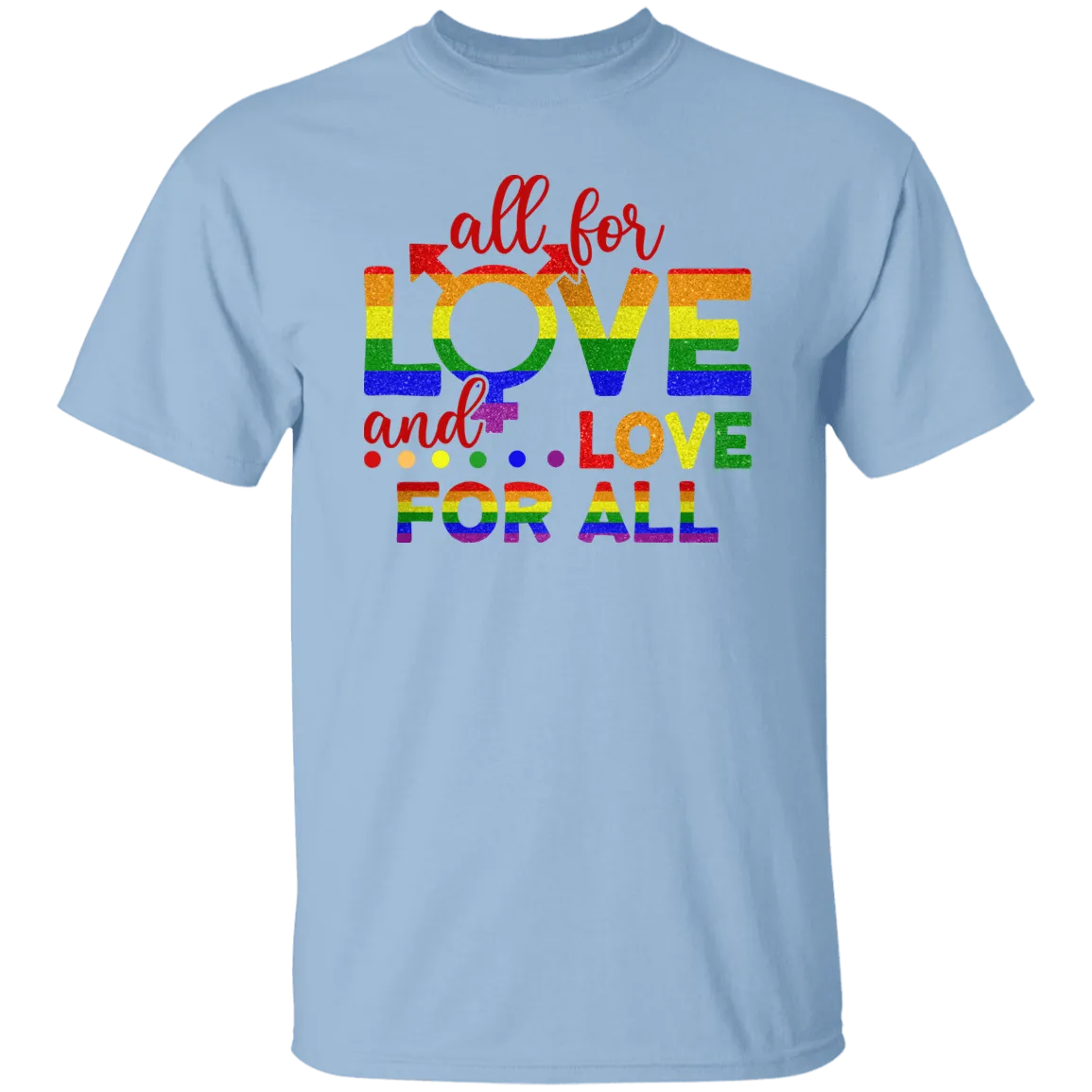 All For Love T-Shirt