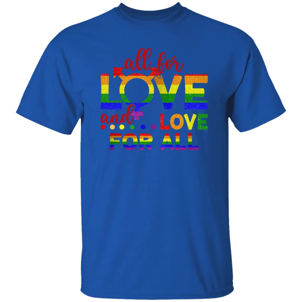 All For Love T-Shirt