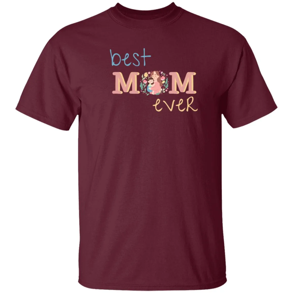 Best Mom Ever T-Shirt
