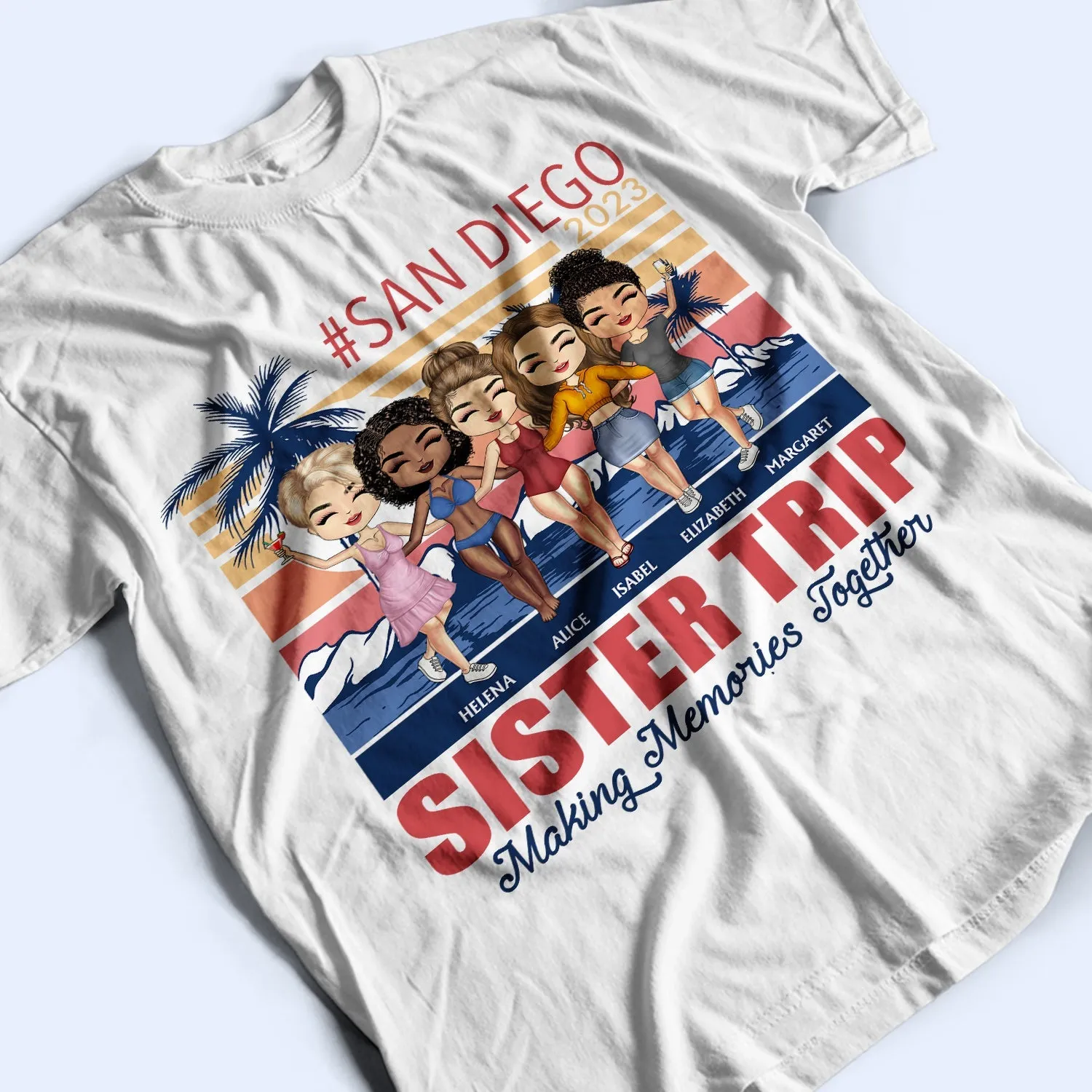 Bestie Family Girl Trip Making Memories Together - Birthday, Travel, Vacation Gift For Friends, Family, Sibling, Sister - Personalized T Shirt
