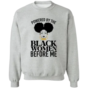 Black Women Before Me Crewneck Pullover Sweatshirt