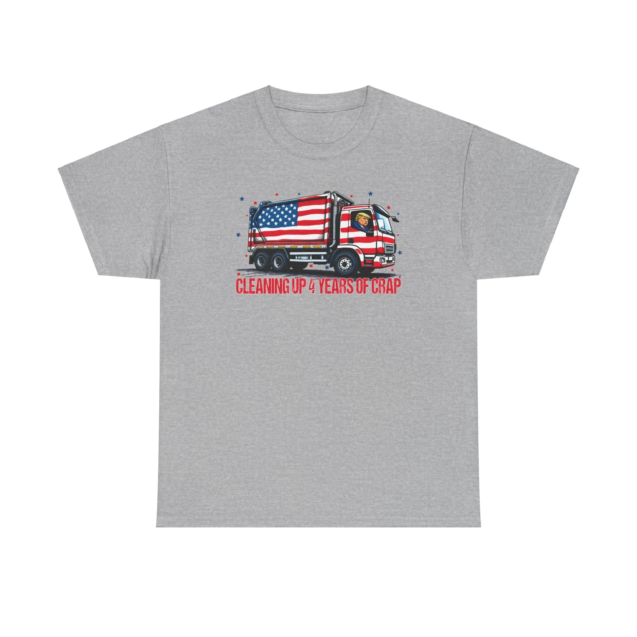 Cleaning up 4 years of Trash- Trump Tee