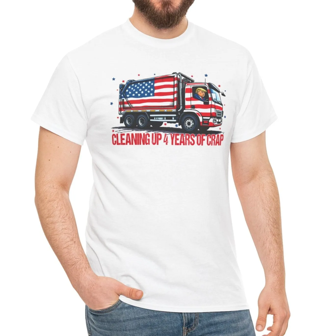 Cleaning up 4 years of Trash- Trump Tee