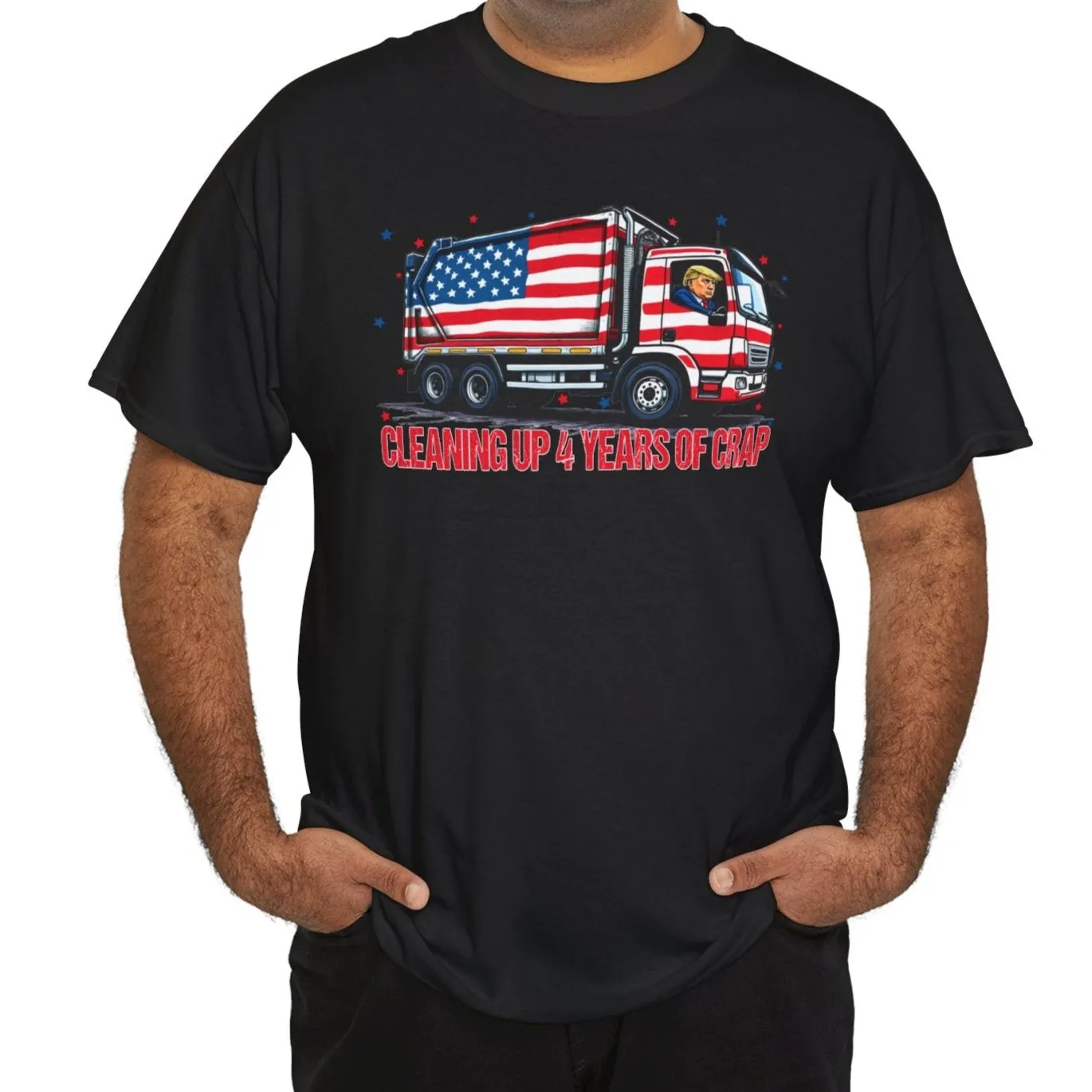 Cleaning up 4 years of Trash- Trump Tee