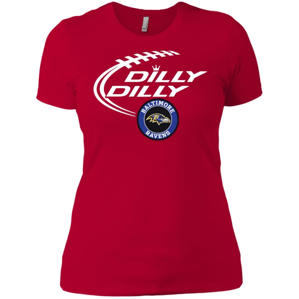 Dilly Dilly Baltimore Ravens Nfl Football Women T-Shirt