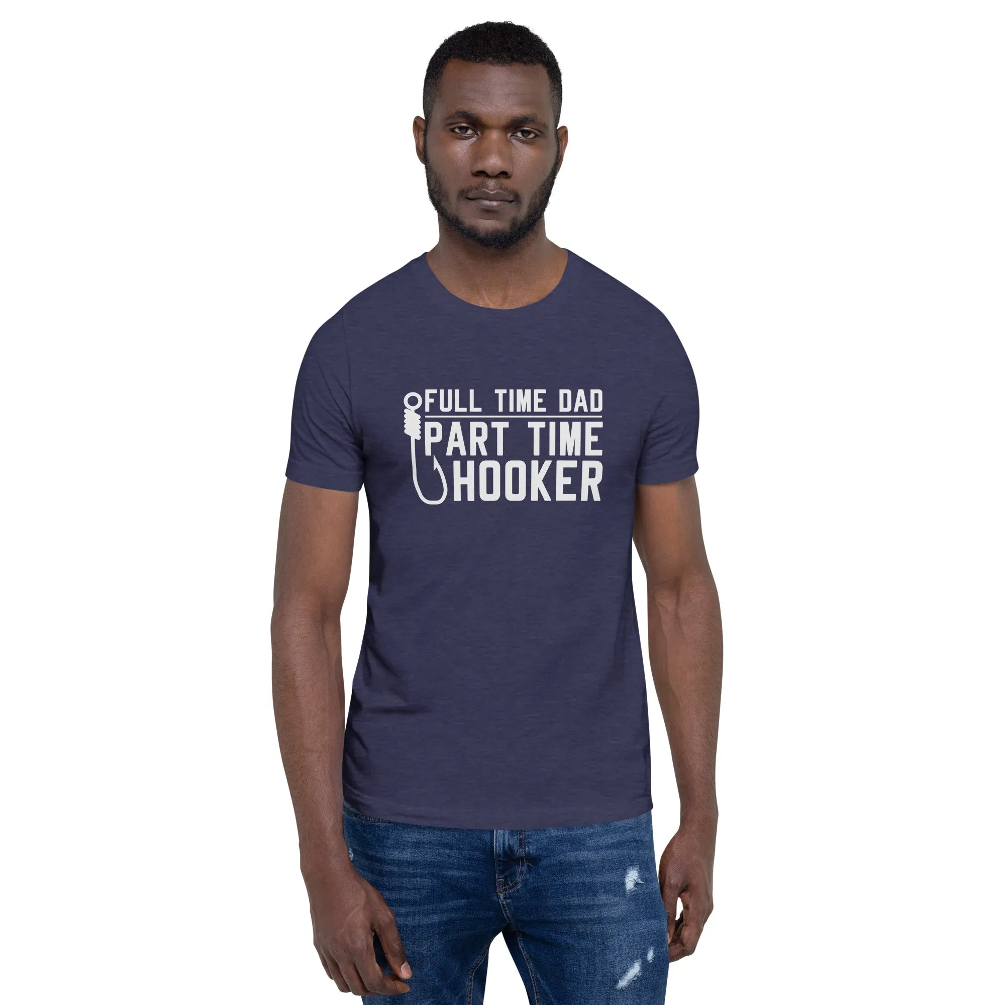 Full Time Dad Part Time Hooker Fishing Shirt
