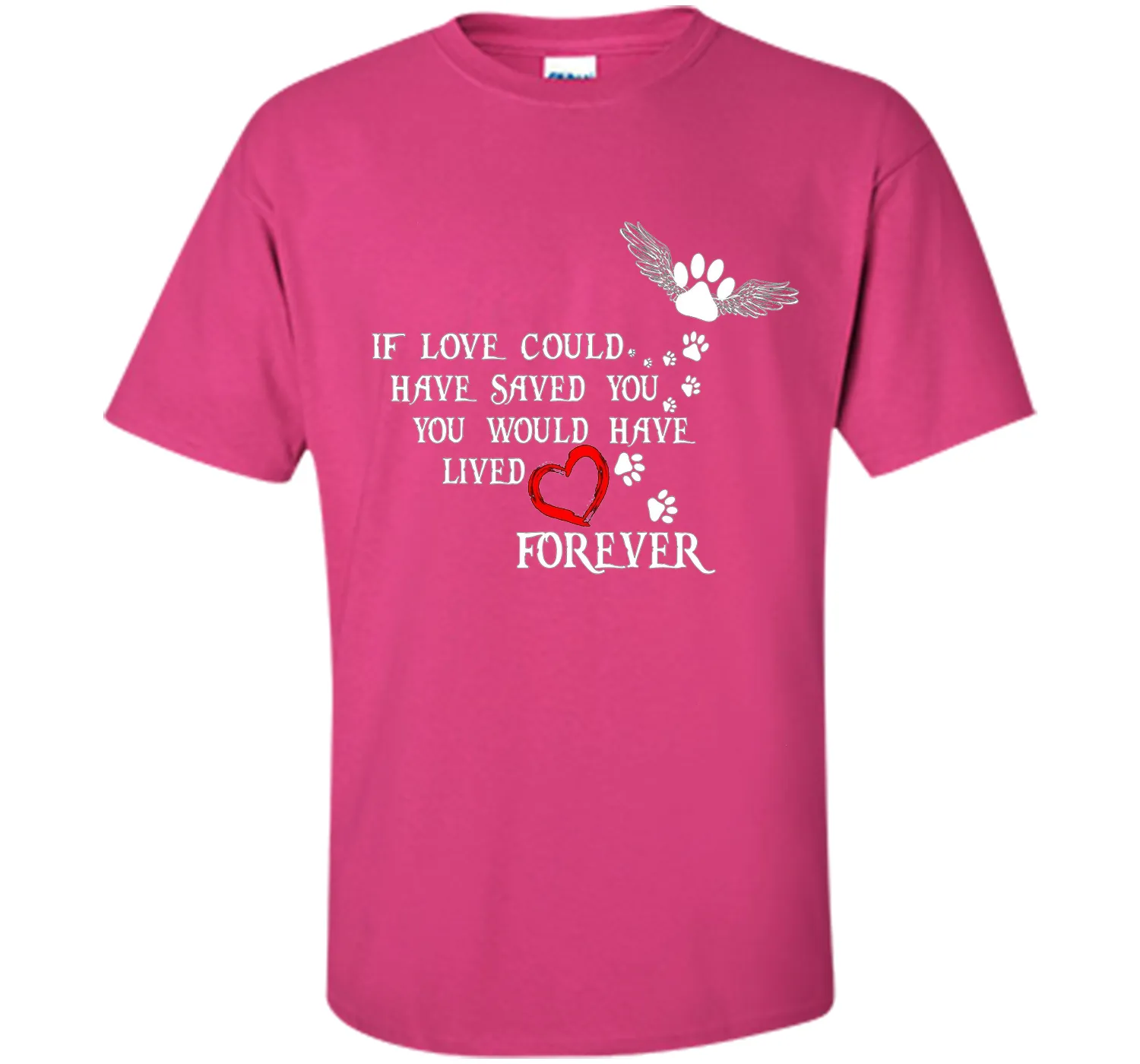 If Love Could Have Saved You Dog T Shirt