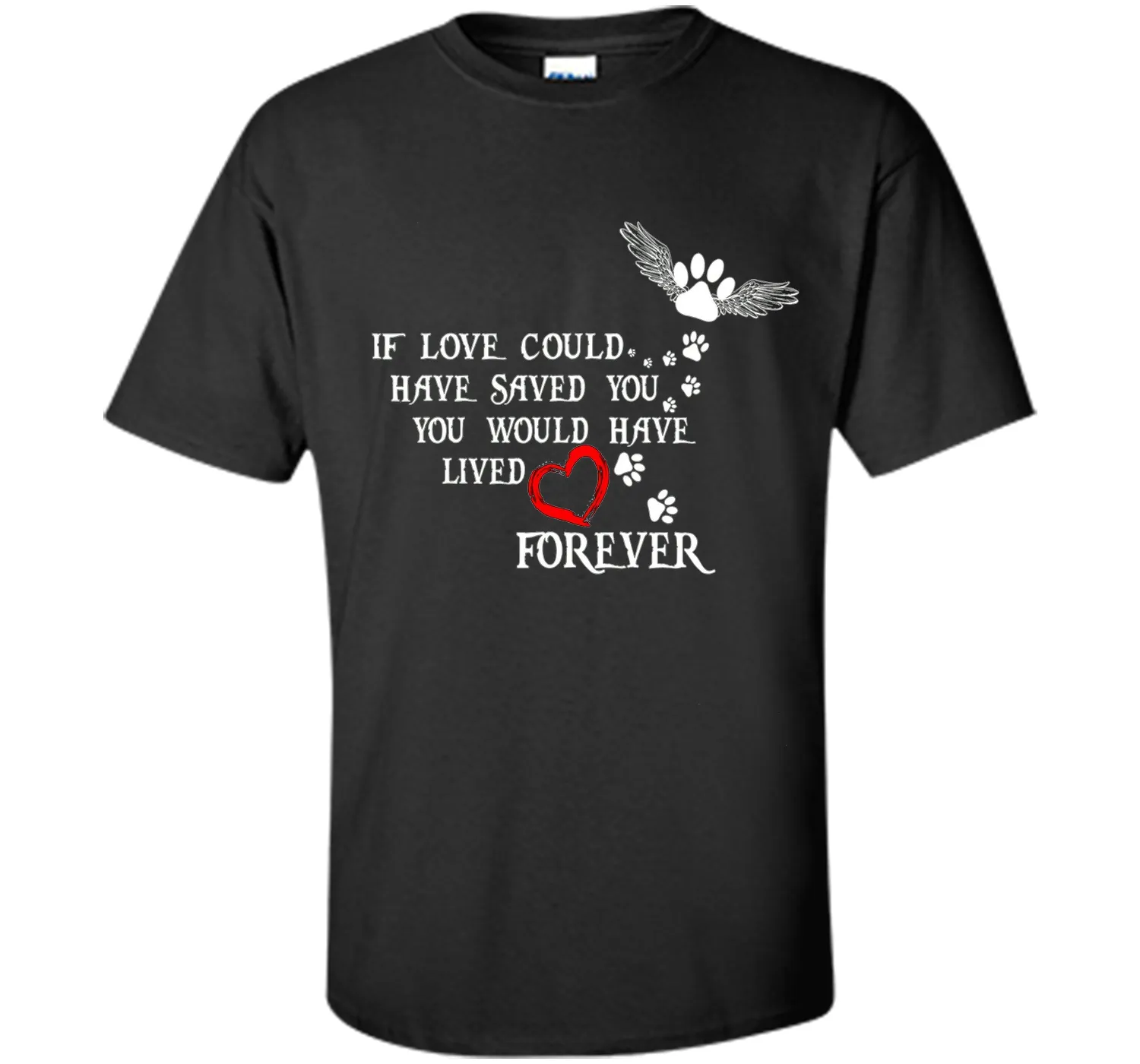 If Love Could Have Saved You Dog T Shirt