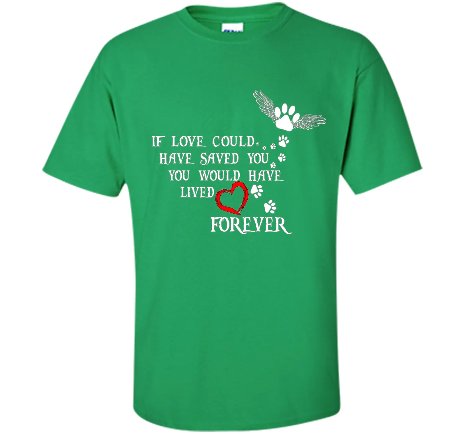 If Love Could Have Saved You Dog T Shirt