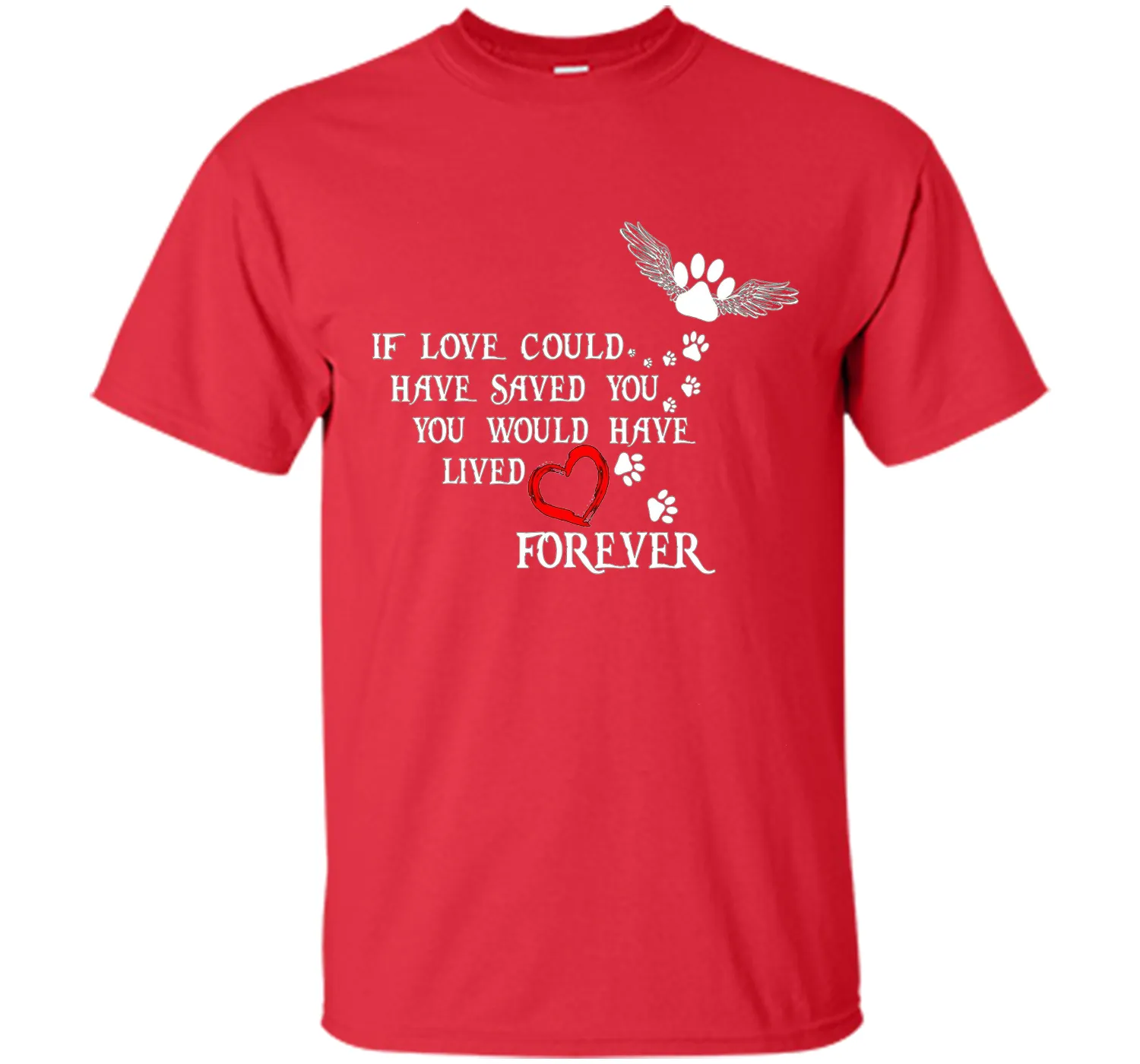 If Love Could Have Saved You Dog T Shirt