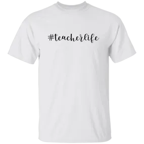 #Teacherlife T-Shirt