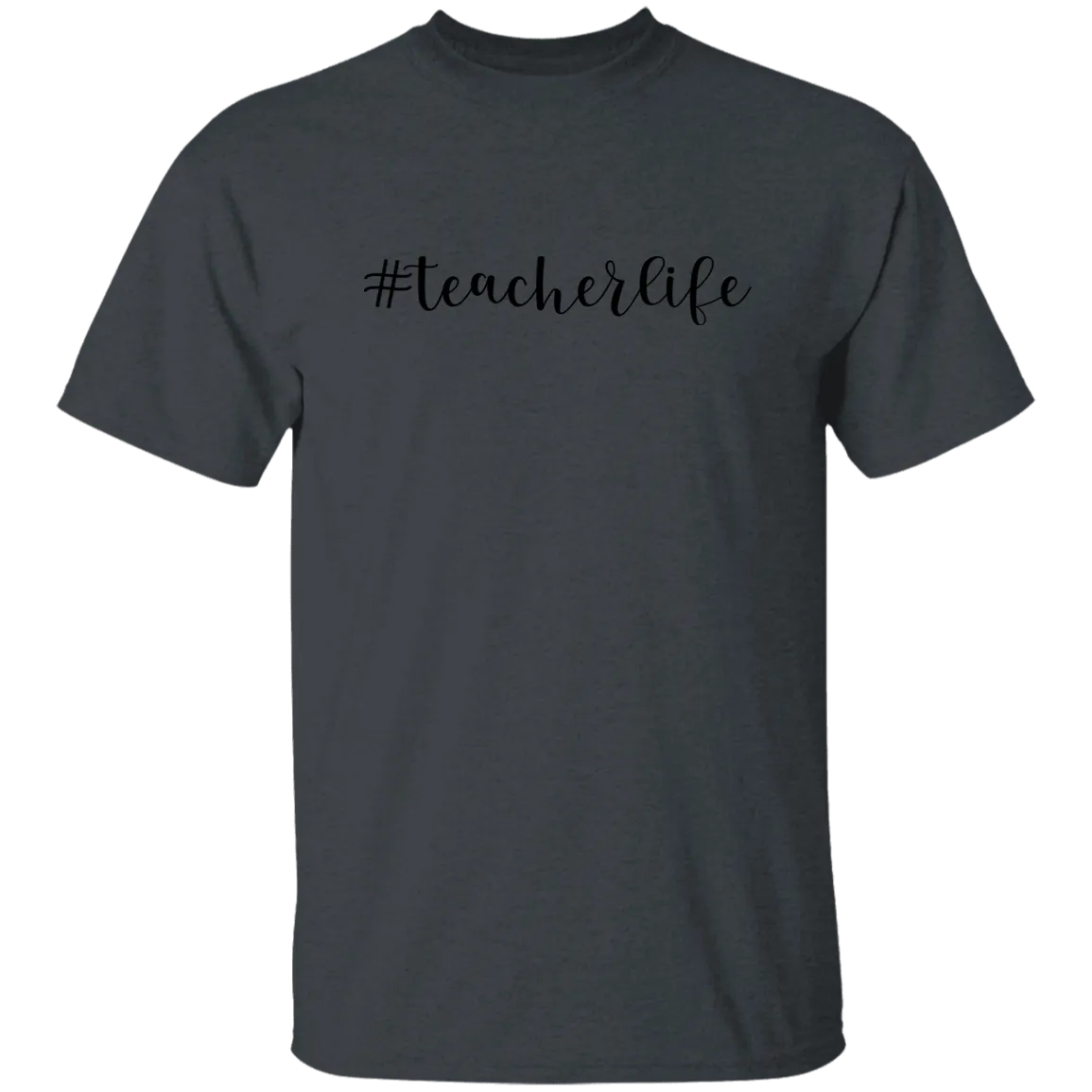 #Teacherlife T-Shirt